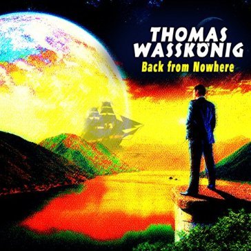 Back from nowhere - THOMAS WASSKONIG