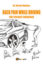 Back pain while driving. The ten best exercises
