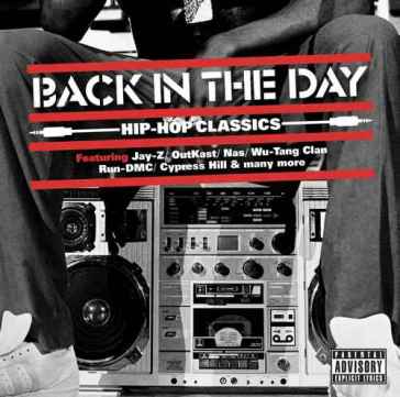 Back in the day ... hip hop classics - AA.VV. Artisti Vari