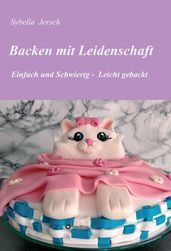 Backen mit Leidenschaft