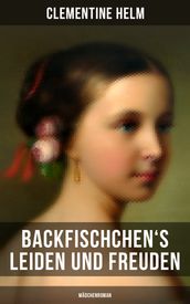 Backfischchen s Leiden und Freuden (Mädchenroman)