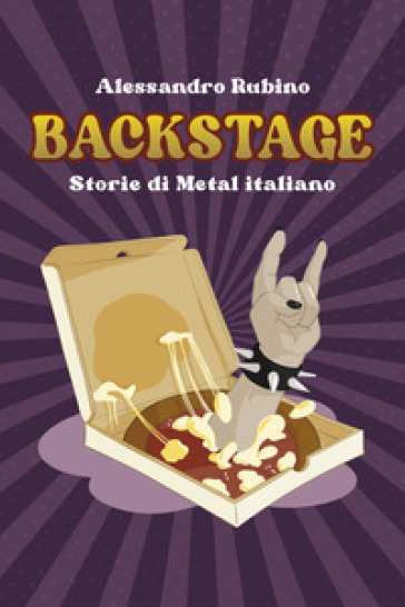 Backstage. Storie di Metal italiano - Alessandro Rubino