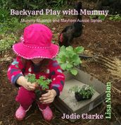 Backyard Play with Mummy