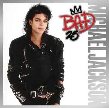 Bad 25th anniversary edition - Michael Jackson