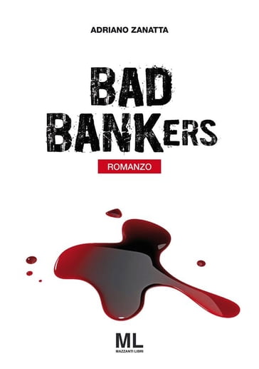 Bad Bankers - Adriano Zanatta
