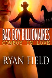 Bad Boy Billionaires: Cowboy in Love