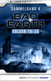 Bad Earth Sammelband 4 - Science-Fiction-Serie