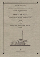 La Badia Fiorentina. Vicende storiche e architettoniche dal Quattrocento all