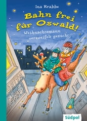 Bahn frei für Oswald! Weihnachtsmann verzweifelt gesucht
