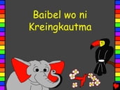 Baibel wo ni Kreingkautma