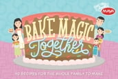 Bake Magic Together
