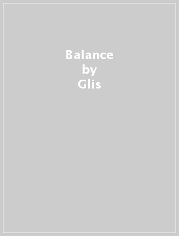 Balance - Glis