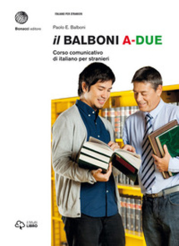 Il Balboni. Corso comunicativo di italiano per stranieri. Livello A2 - Paolo E. Balboni