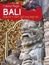 Bali. Appunti e colori dall