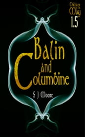Balin and Columbine (Children of the May Book 1.5)