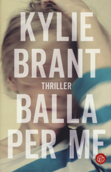 Balla per me - Kylie Brant