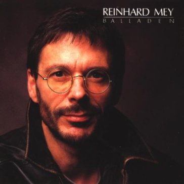 Balladen - REINHARD MEY