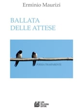 Ballata delle attese. Poesia trasparente