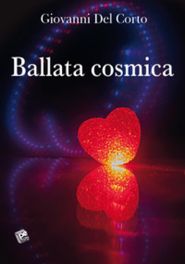 Ballata cosmica - Giovanni Del Corto