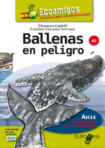 Ballenas en peligro. Livello A2. Con espansione online - Eleonora Cadelli