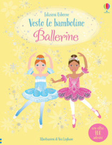 Ballerine. Con adesivi. Ediz. a colori - Fiona Watt