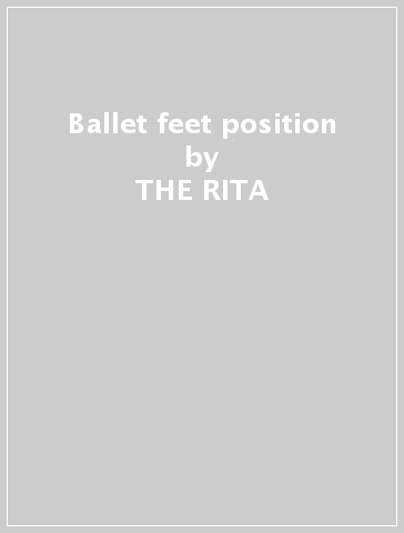 Ballet feet position - THE RITA