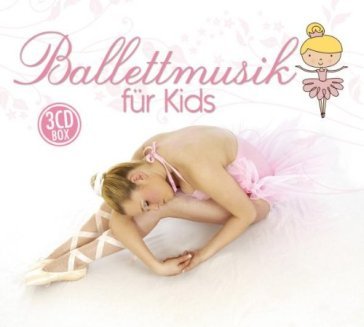 Ballettmusik fur kids - AA.VV. Artisti Vari