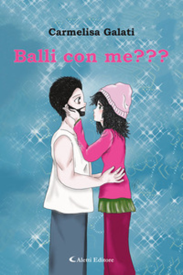 Balli con me??? - Carmelisa Galati