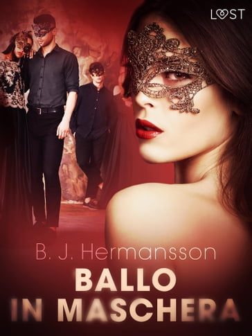 Ballo in maschera - Racconto erotico - B. J. Hermansson