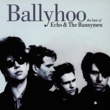 Ballyhoo - Echo & the Bunnymen