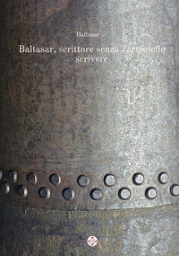 Baltasar, scrittore senza l'arte dello scrivere - Baltasar