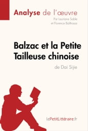 Balzac et la Petite Tailleuse chinoise de Dai Sijie (Analyse de l oeuvre)