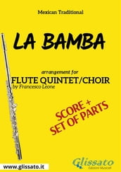 La Bamba - Flute quintet/choir score & parts