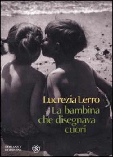 Bambina che disegnava cuori (La) - Lucrezia Lerro