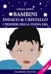 Bambini Indaco & Cristallo - I Pionieri della Nuova Era