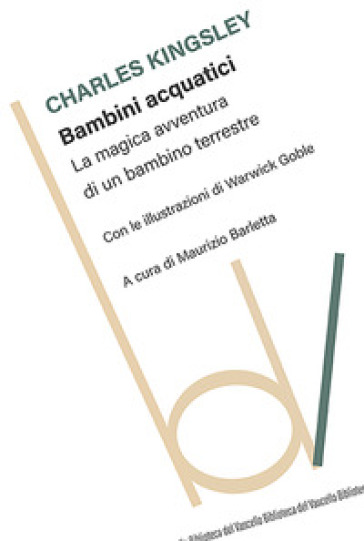 Bambini acquatici. La magica avventura di un bambino terrestre - Charles Kingsley