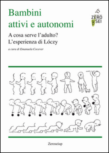 Bambini attivi e autonomi. A cosa serve l'adulto? L'esprienza di Loczy