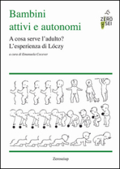 Bambini attivi e autonomi. A cosa serve l