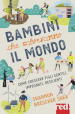 Bambini che salveranno il mondo. Come crescere figli gentili, impegnati, resilienti