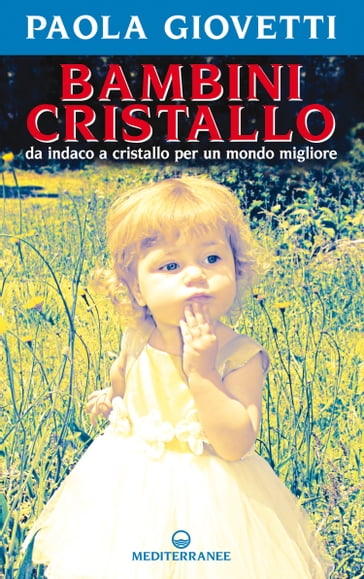 Bambini cristallo - Paola Giovetti