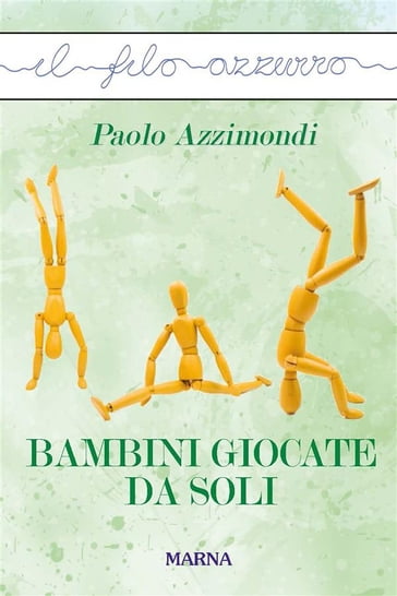 Bambini giocate da soli - Paolo Azzimondi