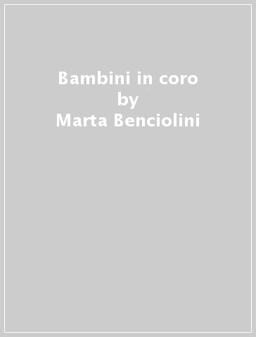Bambini in coro - Marta Benciolini