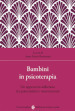 Bambini in psicoterapia. Un approccio adleriano tra psicoanalisi e neuroscienze