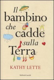 Bambino che cadde sulla terra (Il)