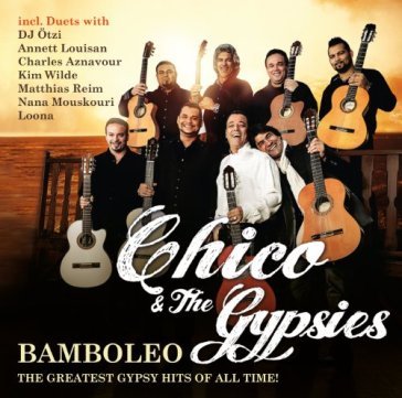 Bamboleo-the greatest - CHICO & THE GYPSIES