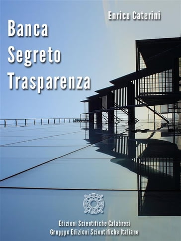 Banca, segreto, trasparenza - Enrico Caterini