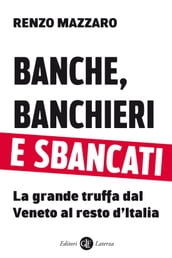 Banche, banchieri e sbancati