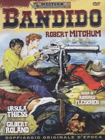 Bandido - Richard Fleischer