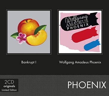 Bankrupt! & wolfgang amadeus phoenix (bo - Phoenix