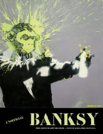 Banksy. Ediz. a colori - Alessandra Mattanza